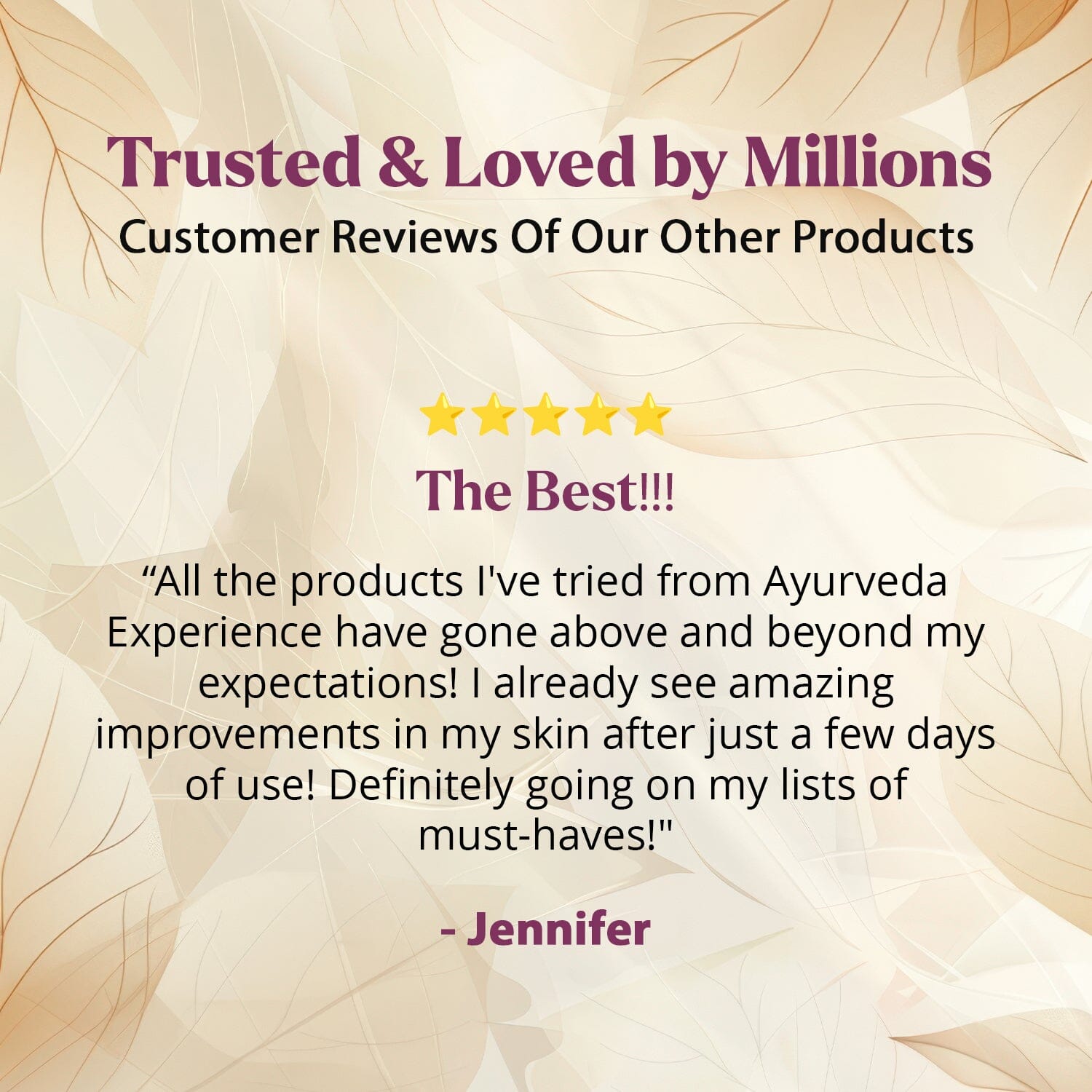Tone N Taut Body Serum customer review. Trusted & Loved by Millions. Customer Reviews Of Our Other Products. 5 stars: “The Best!!!” “All the products I've tried from Ayurveda Experience have gone above and beyond my expectations! I already see amazing improvements in my skin after just a few days of use! Definitely going on my lists of must-haves!” Jennifer